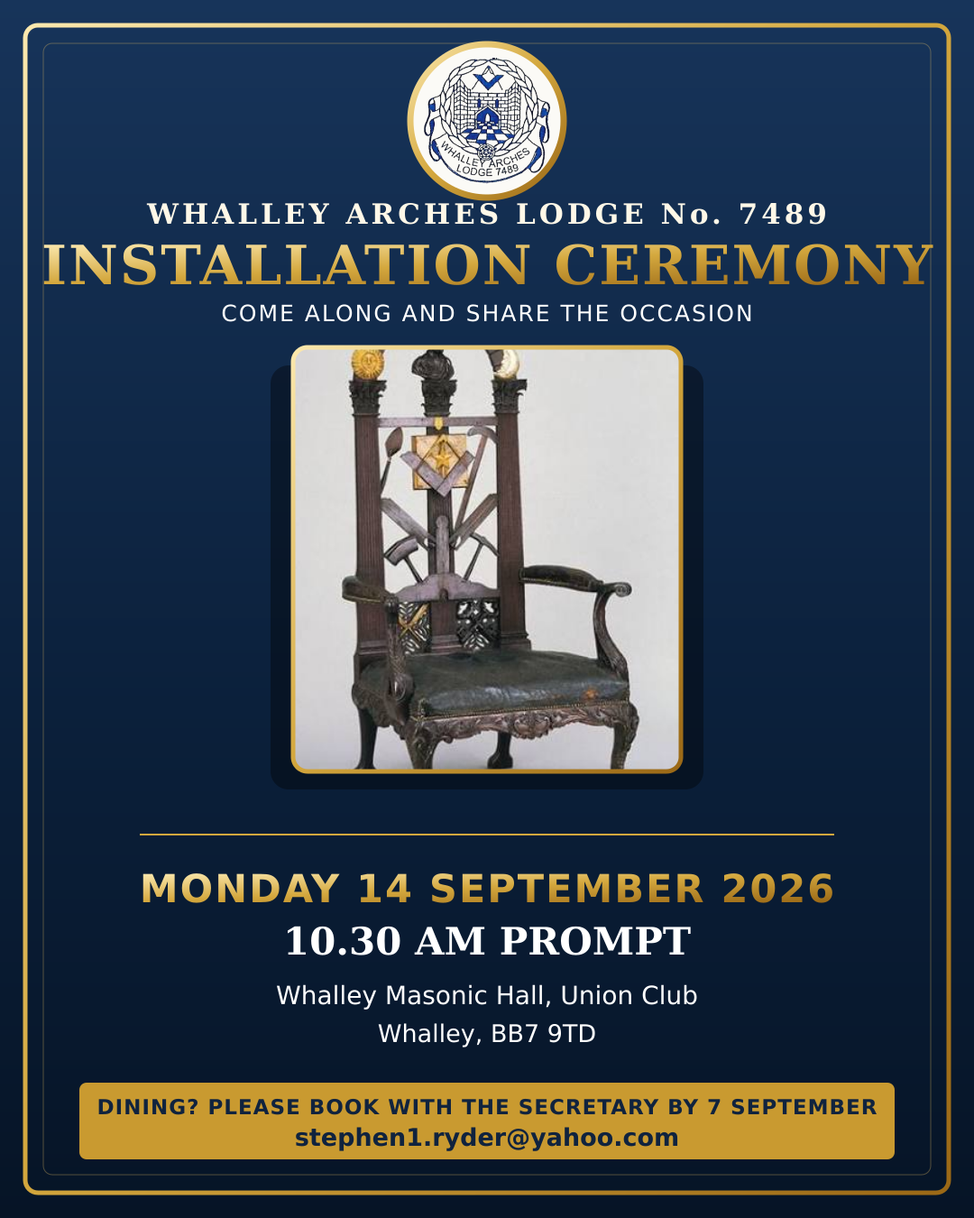 Whalley Arches Lodge No. 7489 Installation Ceremony on Monday 14 September 2026 at 10:30 am prompt at Whalley Masonic Hall